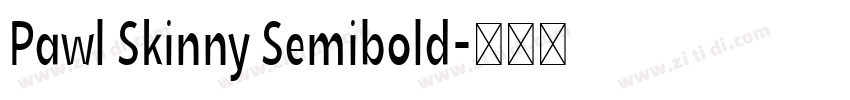 Pawl Skinny Semibold字体转换